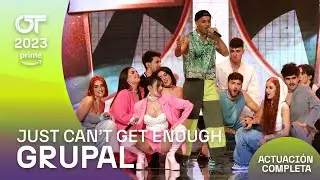 “JUST CAN’T GET ENOUGH” - GRUPAL | GALA 7 | #OT2023