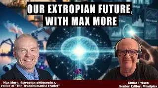 Our Extropian Future, with Max More
