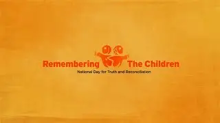 Remembering the Children: National Day for Truth and Reconciliation 2024