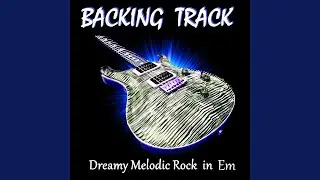 Melodic Dreamy Rock Ballad Guitar Backing Track in E Minor