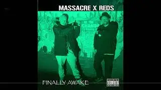 Massacre x Reds - Finally Awake (official audio)