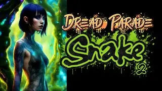 Dread Parade - Snake 2 (New Club Metal Song)