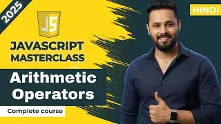 Javascript tutorial in Hindi JavaScript #7 Arithmetic Operators Explained   Interview Questions