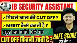 IB Security Assistant Cut Off & Safe Score 2025 | IB Security Assistant State Wise Cut off 2024-25