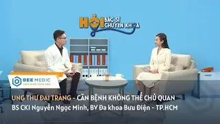 Ung thư đại tr&agrave;ng: Căn bệnh kh&ocirc;ng thể chủ quan | BEE MEDIC