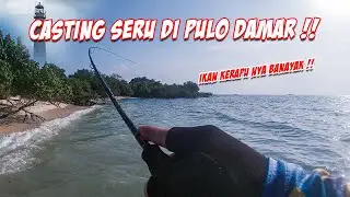 Landbase Spot Mancing di Pulau Damar kep. Seribu! Strike Bertubi-tubi Ikan Kerapu