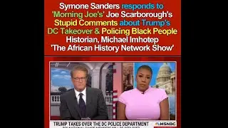 Саймон Сандерс отвечает на глупые комментарии Джо Скарборо из MSNBC о захвате округа Колумбия Тра...