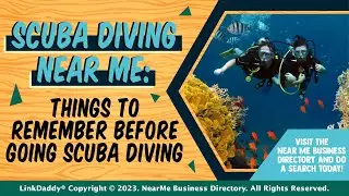 Scuba Diving Near Me: Things to Remember Before Going Scuba Diving