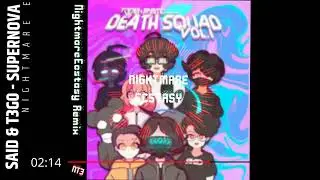 SAID & T3G0   Supernova (Nightmare Ecstasy Remix)