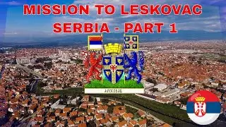 Mission to Leskovac, Serbia - Part 1