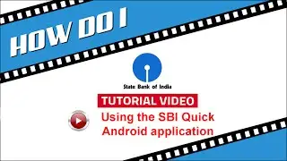 Using the SBI Quick Android application/Registration (Created as on September 2015)