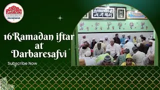 Roza Ifrar at Darbaresafvi Allahabad on 16 Ramadan | Darbaresafvi