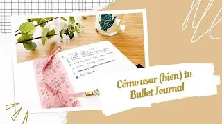 Cómo usar (bien) tu Bullet Journal