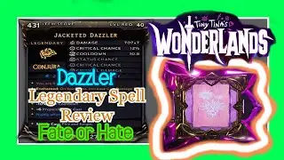 Tiny Tina's Wonderlands | Dazzler Legendary Spell! [Fate or Hate?]