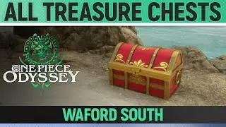 One Piece Odyssey - All Treasure Chests - Waford South 🏆