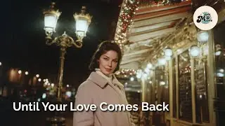 Until Your Love Comes Back