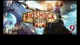 VOX REVOLUTION GOING HARD!!! Bioshock Infinite Ep. 9