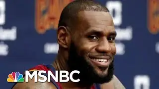 With New School, LeBron James Refuses To &lsquo;Shut Up & Dribble&rsquo; | Deadline | MSNBC