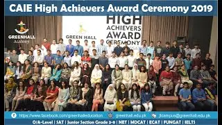 CAIE High Achievers Ceremony 2019 by GreenHall Academy for GCSE / IGCSE O Levels , A Level , SAT.