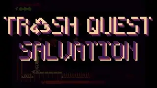 Trash Quest Salvation [DLC/Update]