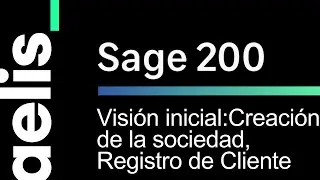 Sage 200 Creación de la sociedad, registro de cliente y maestros