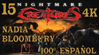 NIGHTMARE CREATURES - LEVEL 15 &ldquo;BLOOMSBURY&rdquo; - NADIA FRANCISCUS - 100% ESPA&Ntilde;OL - 4K 2160p 🥳🥳🥳