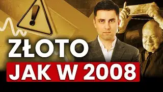 ECHA KRYZYSU z 2008. Złoto szaleje. KLUCZOWY MOMENT