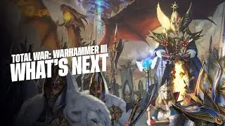 Total War: WARHAMMER III - Dev Chat on High Elves and Tides of Torment Changes - What's Next?