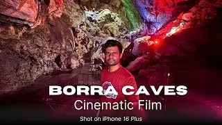 Cinematic Borra Caves Tour | Araku Valley Cinematic Travel Film | Shot on iPhone 16 Plus