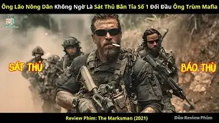 [Review Phim] Ông Lão Nông Dân Không Ngờ Là Sát Thủ Bắn Tỉa Số 1 Đối Đầu Ông Trùm Mafia