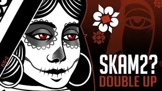 SKAM2? - Double Up