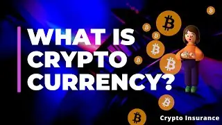 What is Crypto Currency? Explained | Crypto Insurance.