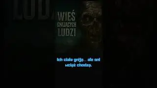 💀 WIEŚ GNIJĄCYCH LUDZI 🩸 | Mroczne Opowiadanie Horror PL  #creepypasta #strasznehistorie #horrorpl