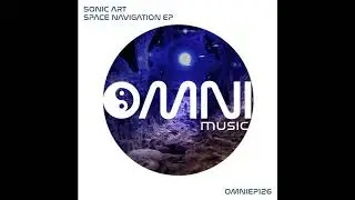 Sonic Art - Space Navigation (Space Navigation EP- OmniEP126)