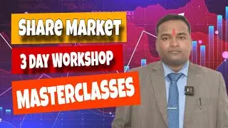 SHARE MARKET 3 DAY WORKSHOP MASTER CLASSES #sharemarkettraining #premmcx live - 7717756371