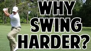 Golf Tip | Why You Should Swing Harder