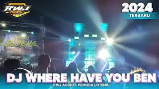 DJ WHERE HAVE YOU BEN JINGLE PEMUDA LOTENG &bull; RWJ MUSIC STYLE