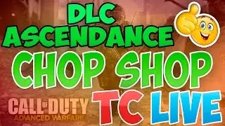 LIVE en CHOP SHOP | #ASCENDANCE | DLC Call Of Duty AW