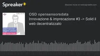 Innovazione & imprecazione #3 - Solid il web decentralizzato (part 1 di 2)