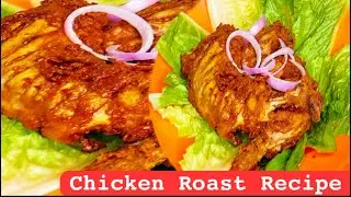Chicken Roast Recipe  | Perfect Spicy Roast Chicken