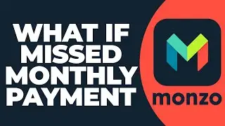 What If Missed Monzo Flex Monthly Payment