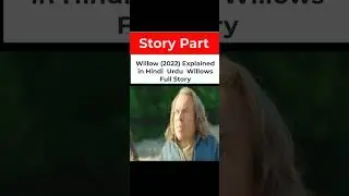 Willow 2022 Explained in Hindi  Urdu  Willows Full Story Summarized हिन्दी mobile 2    021