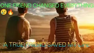 The Friend Who Changed My Life Forever | True Friendship Story