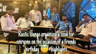 Rustic lounge organized a food for everyone on the occasion of a friends birthday 😇#highlights