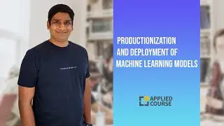 LIVE: Applied AI Course:Productionization and deployment of Machine Learning Models|Applied AICourse