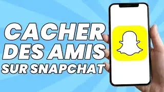Comment Cacher Des Amis Sur Snapchat 2025