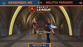 Faceit Season 7 Match 6: Remember Me VS Militia Paradox