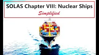 SOLAS Chapter VIII: Nuclear Ships - simplified