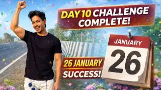 DAY 10 CHALLENGE COMPLETE 💪 | 26 January Success 🇮🇳 | Daily Vlog Day 10