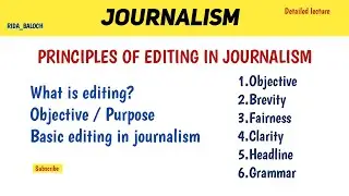 Principles of Editing in Journalism | Complete Lecture in Hindi / Urdu | Journalism Basics